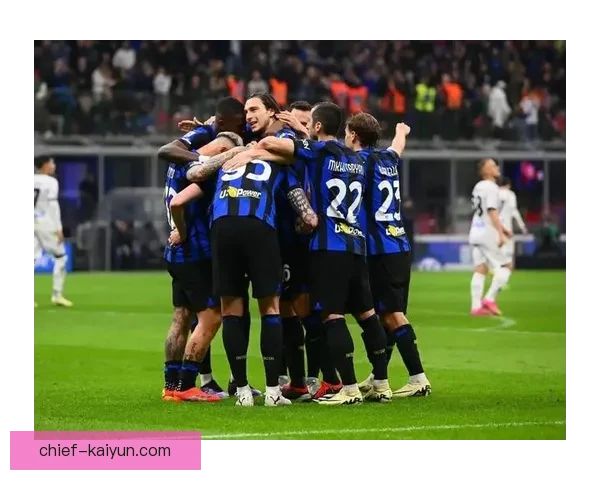 国米阵容深度持续提升，后防线竞争力增强值得关注